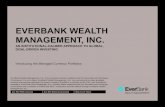 EVERBANK WEALTH MANAGEMENT, INC. - Amazon S3 · EverBank Wealth Management, Inc. may recommend or make available products and services offered by its parent company, EverBank, a member