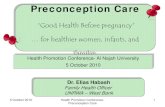 Preconception Care - An-Najah National University · 5 October 2010 Health Promotion Conference-Preconception Care 28 During preconception visit: •Ask about lifestyle behaviors