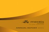 ANNUAL REPORT 2015 - Mentis Assist...9 Mentis Assist - Annual Report 2015 Optimum personal recovery and wellbeing. To provide opportunity for people living with mental illness and/or