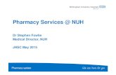 Pharmacy Services @ NUH - Nottingham...Pharmacy update Reducing medicines waste • Improve reliability of ‘Medicines go too’ when patient transfers wards • Increased use of