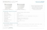 SWASH LT / LE...SWASH LT / LE Discover a whole new level of better bathroom hygiene with Swash LT / LE and the complete feature set of an advanced bidet seat. Comes with all parts