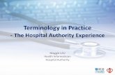 Terminology in Practice - eHealth...Terminology in Practice-The Hospital Authority Experience Maggie LAU Health Informatician Hospital Authority. Content •Introduction •Hospital