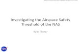 Inves&gang)the)Airspace)Safety) Threshold)of)the)NAS)€¦ · inves&gaon) Author: Flenar, Kyle A. (ARC-AFT)[UNIV OF CALIFORNIA SANTA CRUZ] Created Date: 20140606210018Z ...