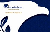 COMPANY PROFILE - GarudaFood · We are a transformation making company that creates value to society based on interdependent co-arising Corporate Philosophy VISION Delight the Consumers