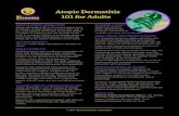 Atopic Dermatitis 101 for Adults · 2018-03-14 · Atopic Dermatitis 101 for Adults WHAT IS ATOPIC DERMATITIS? Atopic dermatitis (AD) is the most common type of eczema. It often appears