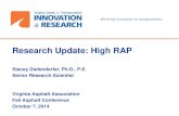 Research Update: High RAP · 2019-10-30 · Research Update: High RAP Stacey Diefenderfer, Ph.D., P.E. Senior Research Scientist Virginia Asphalt Association Fall Asphalt Conference