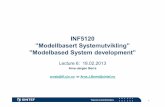 INF5120 ”Modellbasert Systemutvikling” ”Modelbased ...€¦ · Telecom and Informatics 3 INF5120 - Lecture plan - 2013 n 1 (14/1): Introduction – overview Enterprise Architecture