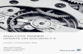 ANALYSTS' DINNER – UPDATE ON SOLVENCY II€¦ · Economic approach is a fundamental principle of Solvency II –majority of large European groups, as well as the industry as a whole,