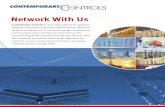 Network With Us - Contemporary Controls · network technology to your automation project. With over 30 years of experience in electronics design, development and manufacturing, Contemporary
