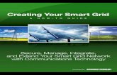 Creating Your Smart Grid - TMCnet · 4 | CreATinG Your SmArT Grid: A How-To Guide Smart Grids moving Forward In the world of electricity delivery, there’s the grid. And then there’s