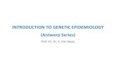 INTRODUCTION TO GENETIC EPIDEMIOLOGY (Antwerp Series)kvansteen/GeneticEpi-UA3... · quantitative methods to study diseases in human populations, to inform prevention and control efforts.