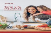 Term Life Insurance - Assurity · Term life insurance pays a cash benefit to your loved ones if ... • Immediate coverage decision without a medical exam for qualified applicants