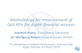 Methodology for measurement of QoS KPIs for digital financial services · Methodology for measurement of QoS KPIs for digital financial services. Joachim Pomy, Consultant, Germany.