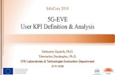 5G-EVE User KPI Definition & Analysis · 5G-EVE User KPI Definition & Analysis Velissarios Gezerlis, Ph.D. Tilemachos Doukoglou, ... 5 Mobility (in m/sec or Km/h) - Min/MAX Km/s ...