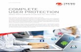 COMPLETE USER PROTECTION - Trend Micro...Get better protection against today’s evolving threats Trend Micro Complete User Protection protects all user activities, reducing the risk