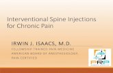 Interventional Spine Injections for Chronic Pain · 2018-11-02 · 2 components: Annulus fibrosus: Strong radial tire-like structure which encloses the nucleus pulposus Nucleus pulposus: