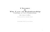 Closure The Law of Relationship - Coffey Talk · Endorsement Quotes “Eastern philosophy teaches us that change is inevitable, and yet suffering is not. In her insightful new book,