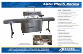 Auto Pinch Series - Automatic Packaging Machines€¦ · • Automatic dual pin bottle indexing system • No fluid contact pinch valves • Quick exchange sanitary manifold Options: