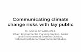 Communicating climate change risks with lay public2009/11/18  · Communicating climate change risks with lay public Dr. Midori AOYAGI-USUI, Chief, Environmental Planning Section,
