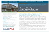 Case Study: Tom Walsh & Co. - Energy.gov · 2016-09-20 · Tom Walsh & Co. Reaches 50% Energy Savings in 20 Homes in New Columbia, Portland, OR In 2007, Tom Walsh & Co. (TWC) became