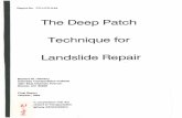 The Deep Patch Technique for Landslide Repair · technique for repairing landslides with geosynthetic reinforcement. The technique involves replacing sections of roadway lost due