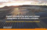 Digital solutions for grid and market integration of renewable …€¦ · Key technologies for renewable energy integration ... we support grid operators in their operations and