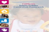 California Infant/Toddler Curriculum Framework The California Infant/Toddler Curriculum Framework was