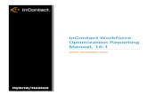 inContact Workforce Optimization Reporting Manual, 16€¦ · inContact Workforce Optimization Reporting Manual, 16.1 2 inContact Workforce Optimization Reporting Manual, 16.1 Version