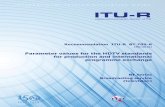 Recommendation ITU-R BT.709-6 ... 4 Rec. ITU-R BT.709-6 3 Signal format Item Parameter System Values