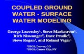 COUPLED GROUND WATER - SURFACE WATER ... COUPLED GROUND WATER - SURFACE WATER MODELING George Leavesley1,