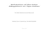 Refutation of the False Allegations on Tipu Sultan · Tipu Sultan was a fallout of the bias of colonial historians because Tipu had challenged the British paramountcy in India.”