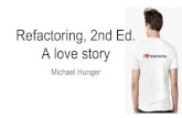 Refactoring, 2nd Ed. A love story - JUG Saxony Day 2020 · Like the original, this edition explains what refactoring is; why you should refactor; how to recognize code that needs