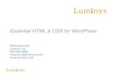 Essential HTML & CSS for WordPress - Luminys...Essential HTML & CSS for WordPress Mark Raymond Luminys, Inc. 949-654-3890 mraymond@luminys.com