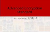 Advanced Encryption Standard•Secret key (private key) –used for encryption and decryption •Data stored in an array •Several transformations are performed on the array •Substitution