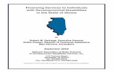 Financing Services to Individuals - Illinois.gov€¦ · Financing Services to Individuals . with Developmental Disabilities . in the State of Illinois . BY Robert M. Gettings, Executive