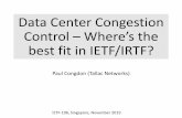 Data Center Congestion Control –Where’s the best fit in ... · DC congestion control • The use case that we are looking at is congestion control for Data Centers, a controlled