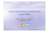 Heavy metal pollution assessment within EMEP · 1. Country-scale assessment of HM pollution (Case Studies) Assessment of HM pollution using detailed national emission and monitoring