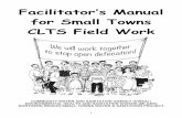 for Small Towns CLTS Field Work - Community-Led Total ...€¦ · GOAL, Ministry of Health and Sanitation, and UNICEF (2010) CLTS Training Manual for Natural Leaders, Freetown, Sierra