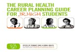 THE RURAL HEALTH CAREER PLANNING GUIDE FOR JR.HIGH … · THE RURAL HEALTH CAREER PLANNING GUIDE FOR JR.HIGH STUDENTS ... By the time he reaches his office, the waiting room is full.