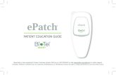 PATIENT EDUCATION GUIDE...2018/06/13  · Patient Education Guide Return Envelope Diary 1. Patch Location • Determine the area of your chest to prepare by referring to the diagram.