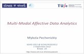 Multi Modal Affective Data Analytics - win.tue.nlmpechen/talks/sdad2012_invited.pdf · Stress/Emotion classification from ... • K‐means using Vector Quantization (VQ). This method