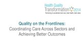 Quality on the Frontlines - Health Quality Ontario (HQO) … · Average ALC Days Per Patient 2.0 1.6 (-20%) Medicine Bed Counts 88 80 Readmission W/N 30 Days 14.8% 12.8% Catheter