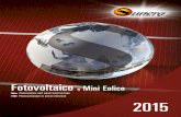 Fotovoltaico e Mini Eolico - Sunerg Solar...innovating and evolving characteristics of the products they produce. Certiﬁed by KIWA Cermet, the company also provides a complete service