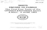 SHOTS ENCORE TO CLIMAX€¦ · SHOTS ENCORE TO CLIMAX The Final Four Tests of the UPSHOT-KNOTHOLE Series 8 MAY - 4 JUNE 1953 United States Atmospheric Nuclear Weapons Tests Nuclear