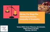 Slicing The Wage Pie: Addressing Income Inequality of ...Slicing The Wage Pie: Addressing Income Inequality of Graduates. Vision for Success Goals for Example College. High Profile