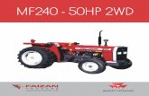 MF240 - 50HP 2WD 240 FAIZAN …€¦ · FAIZAN MASSEY FERGUSON@ MF 240 PERFORMANCE Engine power at 2,250 rpm Torque at 1 ,400 Engine rpm PTO power at rated engine speed * Certified