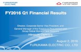 FY2016 Q1 Financial Results · FY2016 Q1 Financial Results Director, Corporate Senior Vice President, and. General Manager of the Finance & Procurement and Group Global Management