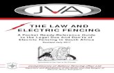 THE LAW AND ELECTRIC FENCING - JVA Security Booklet.pdf · THE LAW AND ELECTRIC FENCING A Pocket Ready-Reference Guide to the Legal Dos And Don’ts of Electric Fencing In South Africa