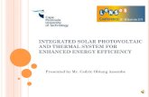 INTEGRATED SOLAR PHOTOVOLTAIC AND THERMAL SYSTEM … · INTEGRATED SOLAR PHOTOVOLTAIC AND THERMAL SYSTEM FOR ENHANCED ENERGY EFFICIENCY – 29/09/2016 1. The thermal efficiency of