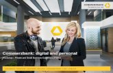 Commerzbank: digital and personal · ›A digital multi-channel banking strategy opens multiple avenues for profitable growth – to further extend our competitive lead position we